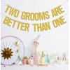 Two Grooms are Better Than One Banner, Bachelorette Party Decorations/Cheers to Luv, Gay Wedding Shower Engagement Party Supplies Gold Glitter
