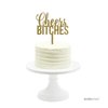 Andaz Press Party Acrylic Cake Toppers, Gold Glitter, Cheers Bitches, 1-Pack, Bachelorette Decorations