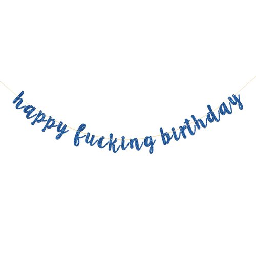 RoadSea Happy Fucking Birthday Banner - Funny Birthday Party Garland Supplies for Adult - Boy Gir...