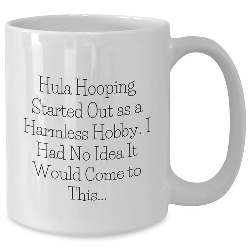 Hula Hooping Gifts for Her Men Women Coworkers Family from, Hula Hooping Inspirational Quote White Coffee Mug, Funny Christmas Unique Gifts