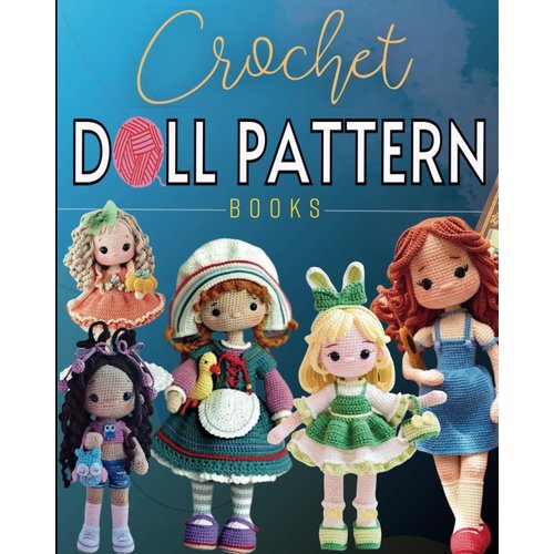 Crochet Doll Pattern Books: Collection of Unique and Cute Crochet Patterns
