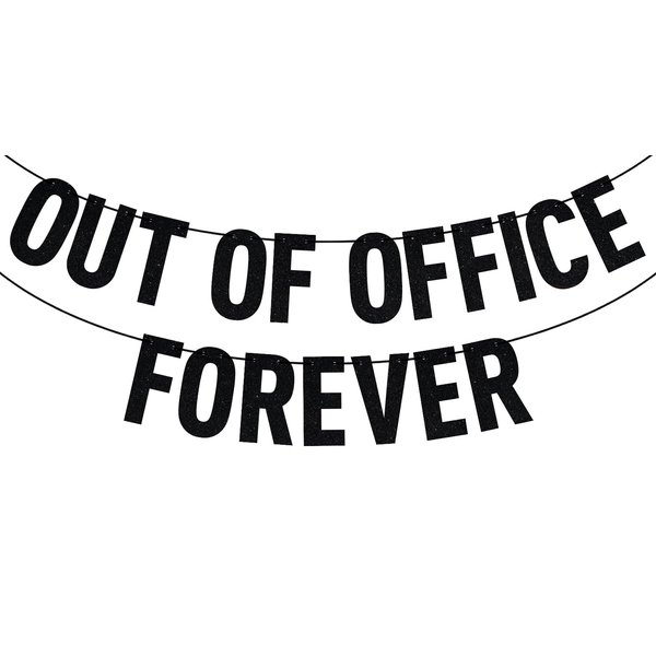 Black Glitter Out of Office Forever Banner, Officially Retired/Happy Retirement, Funny Retirement Party Decorations Supplies