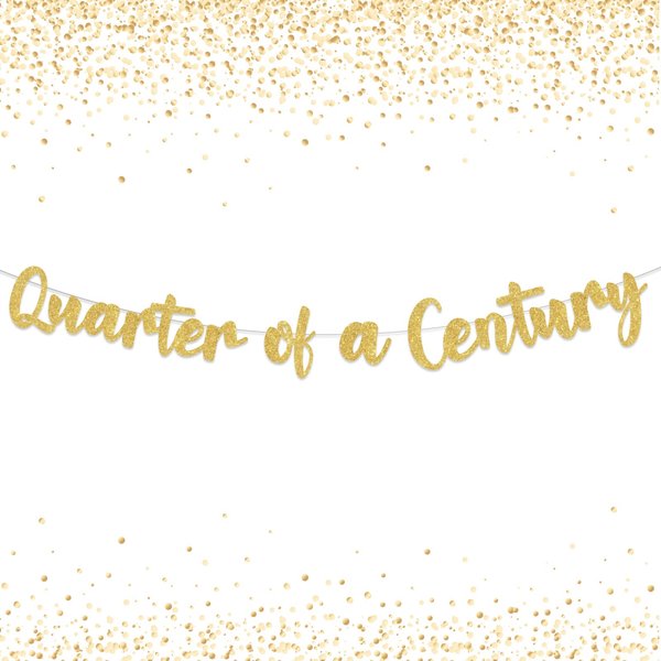 25th Birthday Banner Quarter of a Century Banner Gold Funny 25th Birthday Decorations Party Supplies for Women Men