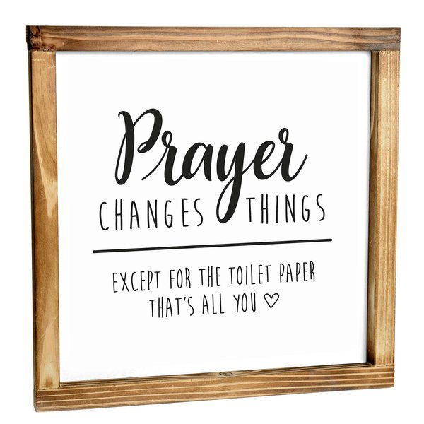 Prayer Changes Things Except Toilet Paper Sign 12x12 Inch - Farmhouse Bathroom Sign, Half Bathroom Decor, Farmhouse Signs For Bathroom, Funny Farmhouse Decor Sign Cute Guest Bathroom Decor Wall Art