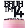 Black Glitter Bruh I'm 14 Cake Topper, Happy 14th Birthday/Bro I'm 14/It's My 14th Birthday, Funny 14th Birthday Party Decorations Supplies