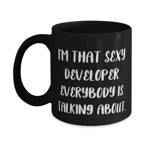 Inspire Developer Gifts, I'm That Sexy Developer Everybody is, Birthday Gifts, 11oz 15oz Mug For Developer from Colleagues, Joke developer gift ideas, Joke gifts for developers, Funny developer gifts,
