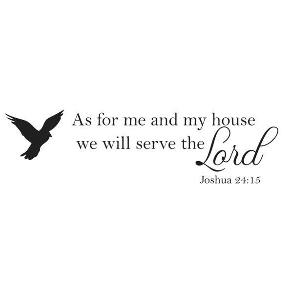 Newclew As for Me and My House We Will Serve The Lord Joshua 24:15 Wall Art Sayings Vinyl Sticker Décor Decal Prayer Church Jesus Pray