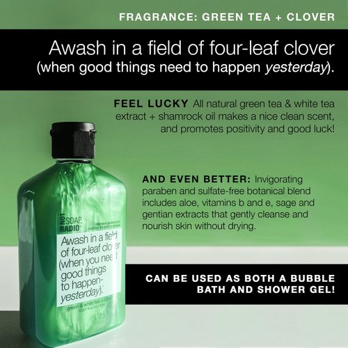 Not Soap, Radio Awash in a field of four leaf clover (when you need good things to happen yesterday) bath/shower gel 12.17 oz.