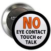 SERVICE DOG NO Eye Contact Touch or Talk 2.25 inch Pinback Button Badge
