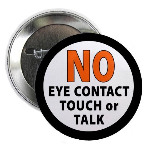 SERVICE DOG NO Eye Contact Touch or Talk 2.25 inch Pinback Button Badge