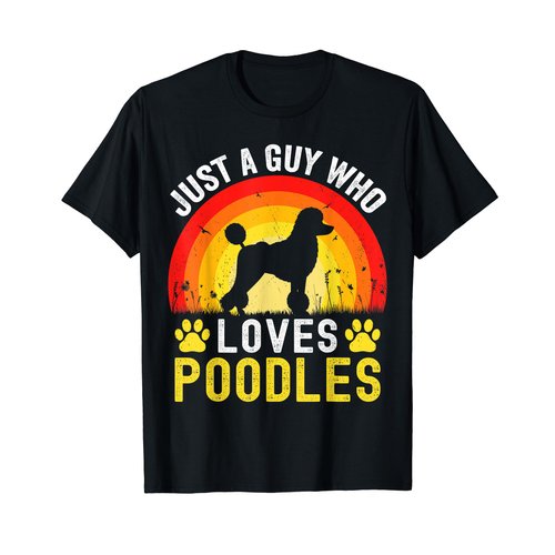 Just A Guy Who Loves Poodles Retro Vintage Poodle Dog T-Shirt