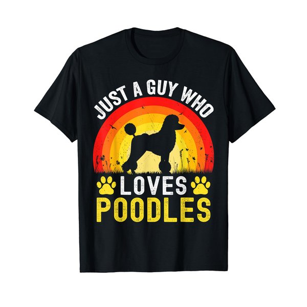 Just A Guy Who Loves Poodles Retro Vintage Poodle Dog T-Shirt