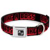 Dog Collar Seatbelt Buckle Like A Boss Black Red 18 to 32 Inches 1.5 Inch Wide