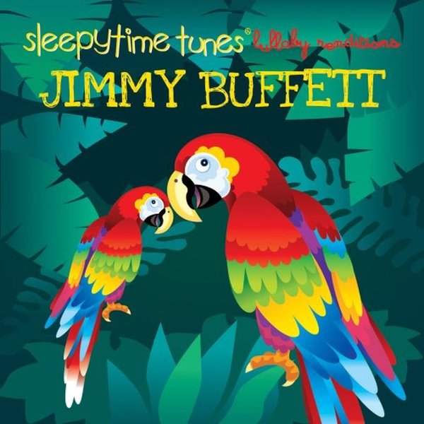 Sleepytime tunes lullaby tribute to Jimmy Buffett