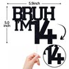 Black Glitter Bruh I'm 14 Cake Topper, Happy 14th Birthday/Bro I'm 14/It's My 14th Birthday, Funny 14th Birthday Party Decorations Supplies
