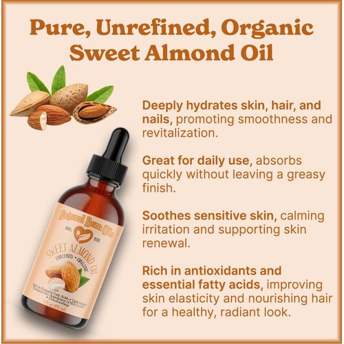 Natural Born Oils Sweet Almond Oil, 8oz, Organic, Cold-Pressed, Rich in Fatty Acids, Ideal for Moisturizing Skin, Strengthening Hair