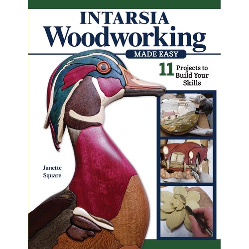 Intarsia Woodworking Made Easy: 11 Projects to Build Your Skills (Fox Chapel Publishing) For the Scroll Saw - Step-by-Step Projects and Patterns for Beginner, Intermediate, and Advanced Sawyers