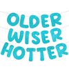 Fulmoon Set of 3 Pre Strung Older Wiser Hotter Glitter Banner Funny Birthday Banner for Women 30th 40th 50th 60th 70th 80th Birthday Party Decorations Birthday Sign Birthday Gift (Blue)
