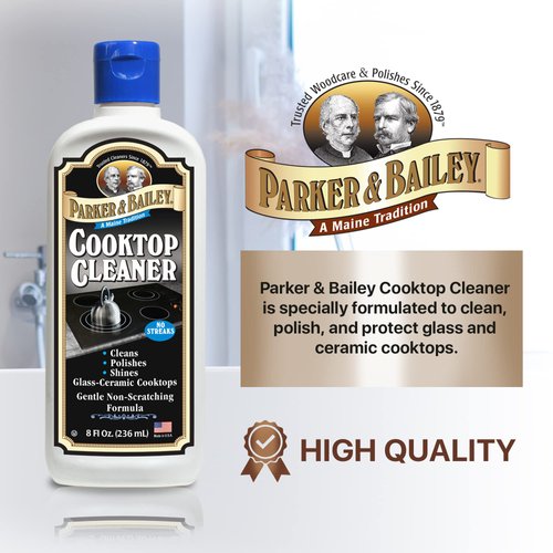PARKER & BAILEY Cooktop Cleaner - Cooktop Cleaner for Glass Top Non-Scratch Stove Cleaner Glass Stovetop Cleaner Glass Stove Top Cleaner Kitchen Cleaner Clean Polish Shine Glass Ceramic Stoves - 8 oz